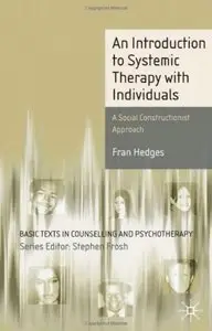 Introduction to Systemic Therapy with Individuals: A Social Constructionist Approach