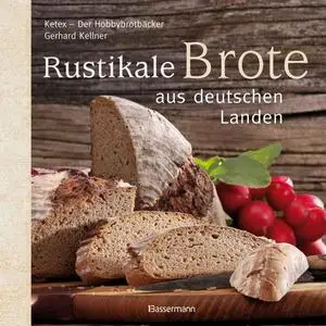 Rustikale Brote aus deutschen Landen (repost)