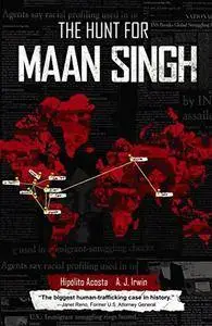 The Hunt for Maan Singh