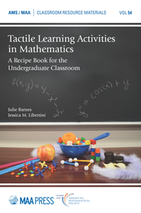 Tactile Learning Activities in Mathematics : A Recipe Book for the Undergraduate Classroom