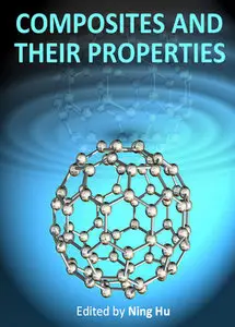 "Composites and Their Properties" ed. by Ning Hu