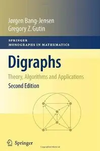 Digraphs: Theory, Algorithms and Applications, 2nd edition (Repost)