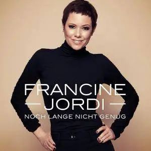 Francine Jordi - Noch lange nicht genug (2018)