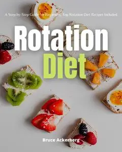 «Rotation Diet» by Ackerberg Bruce