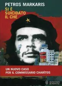 Petros Markaris - Si e suicidato il Che (Repost)