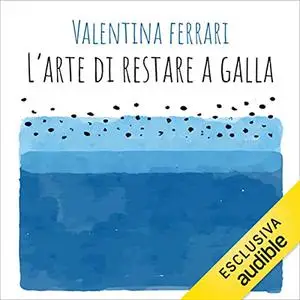 «L'arte di restare a galla» by Valentina Ferrari