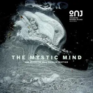 Orchestre national de jazz de Montréal - The Mystic Mind (2019)