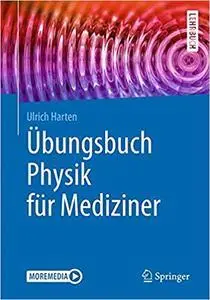 Übungsbuch Physik für Mediziner (Springer-Lehrbuch) (repost)