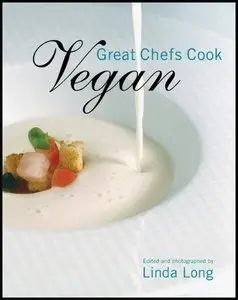 Great Chefs Cook Vegan (repost)