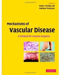 Mechanisms of Vascular Disease: A Textbook for Vascular Surgeons
