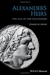 Alexander's Heirs: The Age of the Successors (repost)