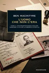 Ben Macintyre - L'uomo che non c'era