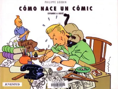Philippe Goddin - Como nace un comic (espiando a Herge)