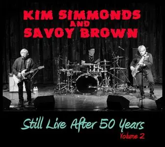 Kim Simmonds & Savoy Brown - Still Live After 50 Years Volume 2 (2019)