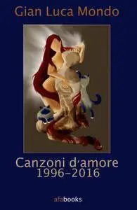 Canzoni d’amore (1996-2016)