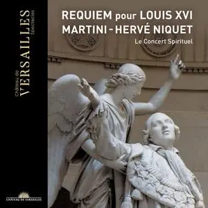 Herve Niquet, Le Concert Spirituel - Martini: Requiem pour Louis XVI (2020)