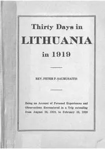 «Thirty Days in Lithuania in 1919» by Peter Saurusaitis