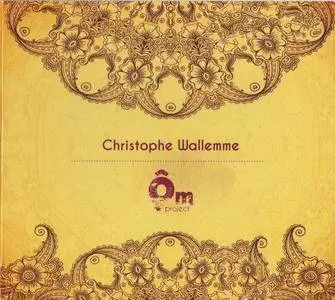 Christophe Wallemme - Ôm Project (2017)