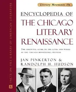 Encyclopedia of the Chicago Literary Renaissance (Repost)
