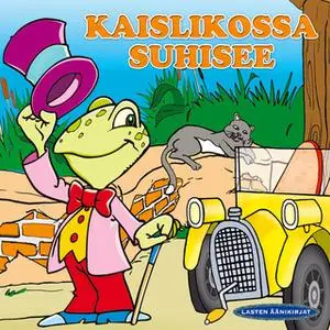 «Kaislikossa suhisee» by Kenneth Grahamen