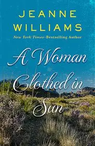 «A Woman Clothed in Sun» by Jeanne Williams