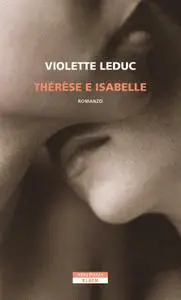 Violette Leduc - Thérèse e Isabelle