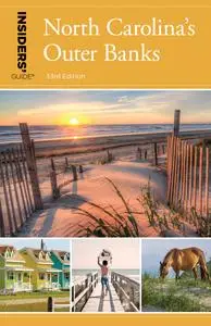 Insiders' Guide® to North Carolina's Outer Banks (Insiders' Guide), 33th Edition