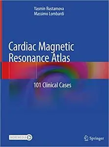 Cardiac Magnetic Resonance Atlas: 101 Clinical Cases