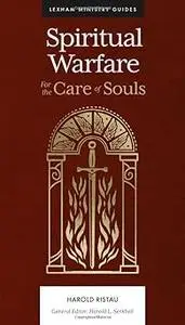 Spiritual Warfare: For the Care of Souls