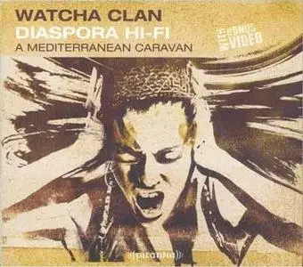 Watcha Clan - Diaspora Hi-Fi (A Mediterranean Caravan) 