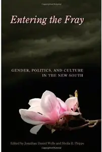 Entering the Fray: Gender, Politics, and Culture in the New South