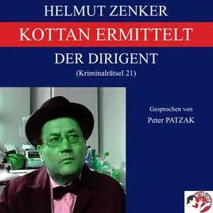 «Kottan ermittelt: Der Dirigent» by Helmut Zenker