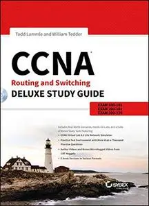 CCNA Routing and Switching Deluxe Study Guide: Exams 100-101, 200-101, and 200-120