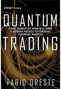 Quantum Trading: Using Principles of Modern Physics to Forecast the Financial Markets [Repost]