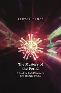 «THE MYSTERY OF THE PORTAL» by Trevor Dance