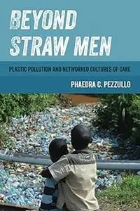 Beyond Straw Men (Environmental Communication, Power, and Culture)