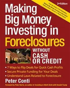 Making Big Money Investing In Foreclosures Without Cash or Credit,