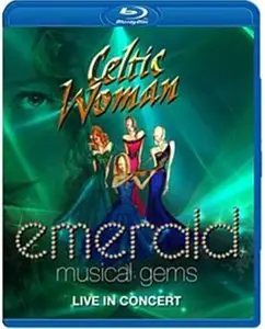 Celtic Woman - Emerald Musical Gems - Live In Concert (2014) [Full Blu-Ray]