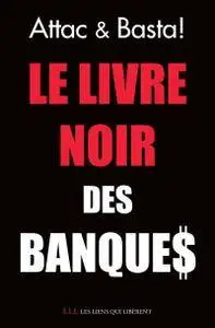 Attac France, Basta, "Le livre noir des banques"