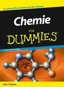 Chemie für Dummies: So stimmt Ihre Chemie mit der Chemie, 2 Auflage (Repost)