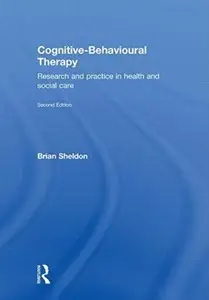 Cognitive-Behavioural Therapy: Research and Practice in Health and Social Care (2nd edition)