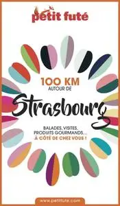 Dominique Auzias, Jean-Paul Labourdette, "100 km autour de Strasbourg"