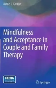 Mindfulness and Acceptance in Couple and Family Therapy [Repost]