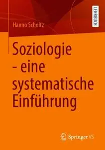 Soziologie - eine systematische Einführung