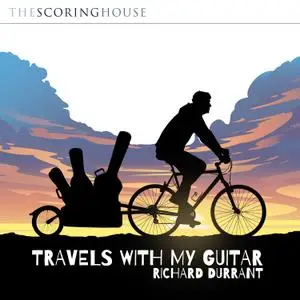 Richard Durrant - Travels With My Guitar (2021) [Official Digital Download]