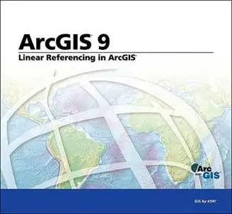 Linear Referencing in ArcGIS: ArcGIS 9-repost