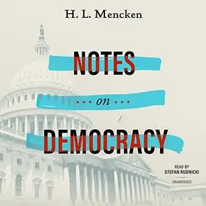 Notes on Democracy [Audiobook]