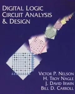 Digital Logic Circuit Analysis and Design (repost)
