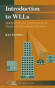 Introduction to WLLs: Application and Deployment for Fixed and Broadband Services (Repost)