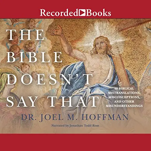 The Bible Doesn't Say That 40 Biblical Mistranslations, Misconceptions